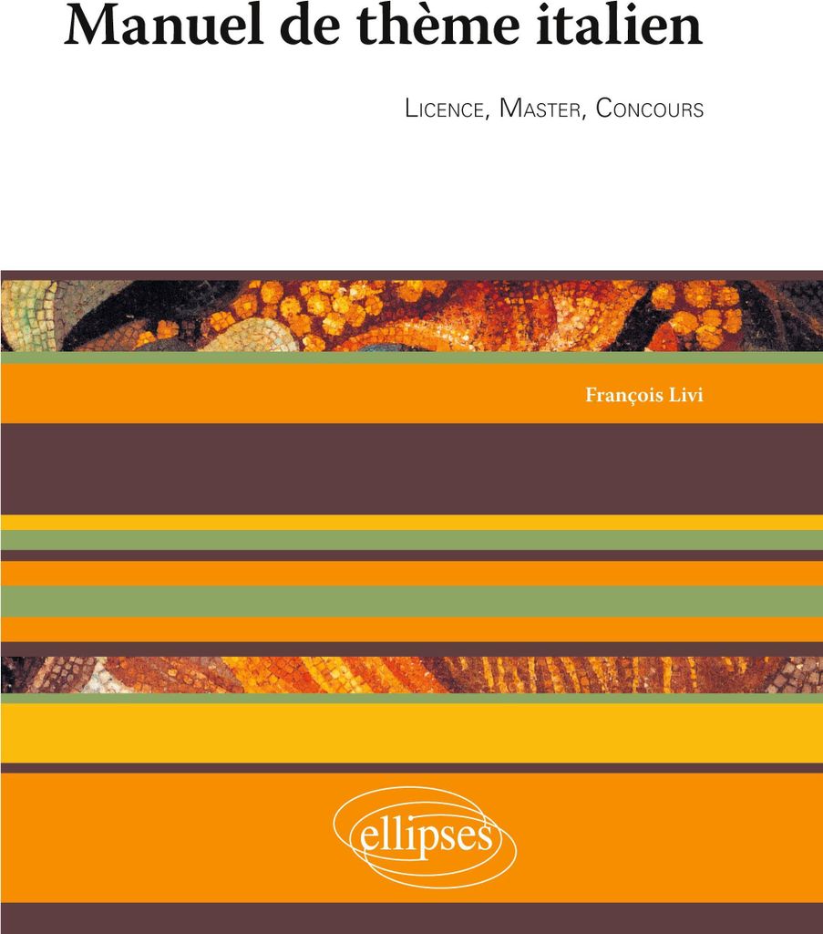 Manuel de thème italien. Licence, Master, Conours