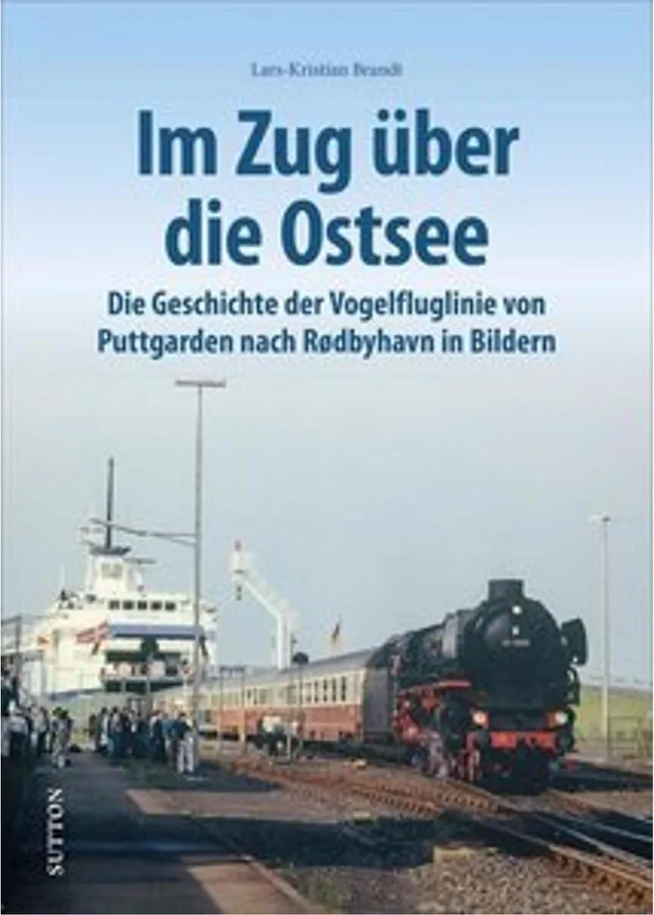 Livre Im Zug über die Ostsee : Voyage Ferroviaire sur la Baltique