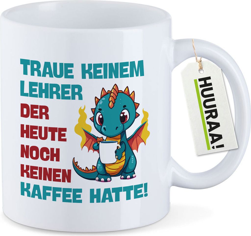 Huuraa Kaffeetasse Lehrer trauen noch keinen Kaffee hatte 330ml Weiß Keramik Kaffeebecher Geschenkidee