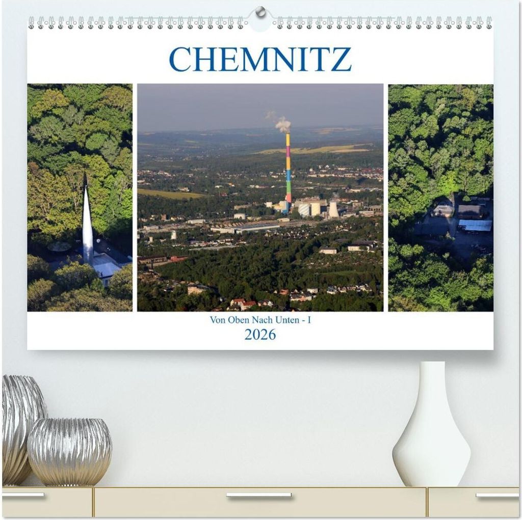 Chemnitz - Von Oben Nach Unten (hochwertiger Premium Wandkalender 2026 DIN A2 quer), Kunstdruck in Hochglanz