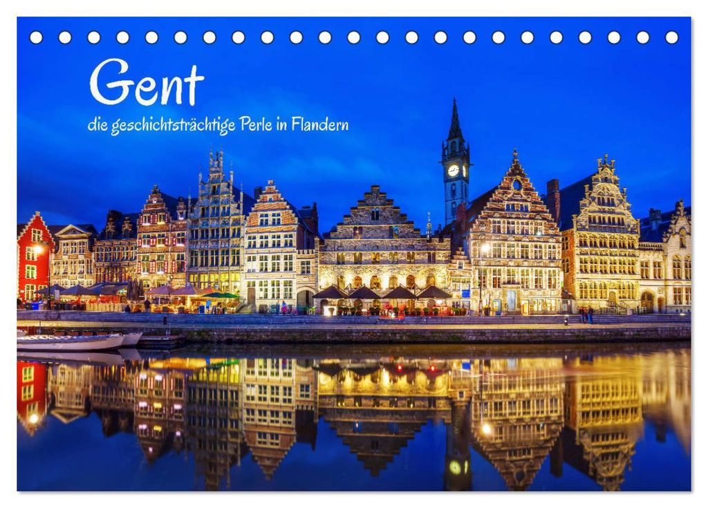 Gent - die geschichtsträchtige Perle in Flandern (Tischkalender 2027 DIN A5 quer), CALVENDO Monatskalender
