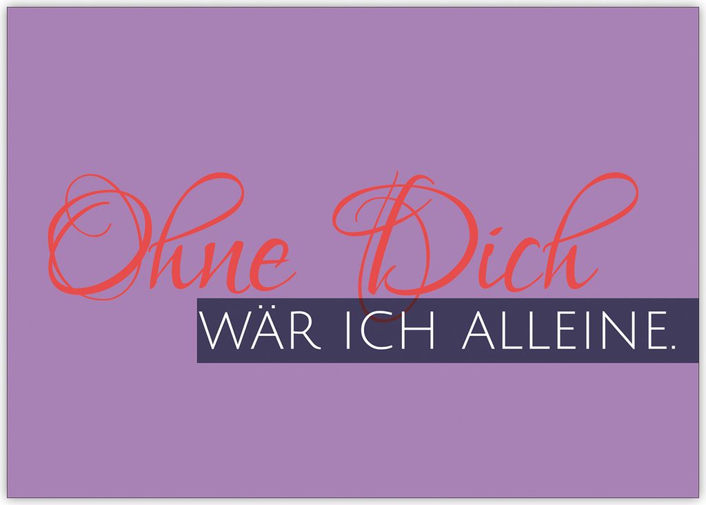 4x Tolle Liebes Karte: ohne Dich wär ich alleine.