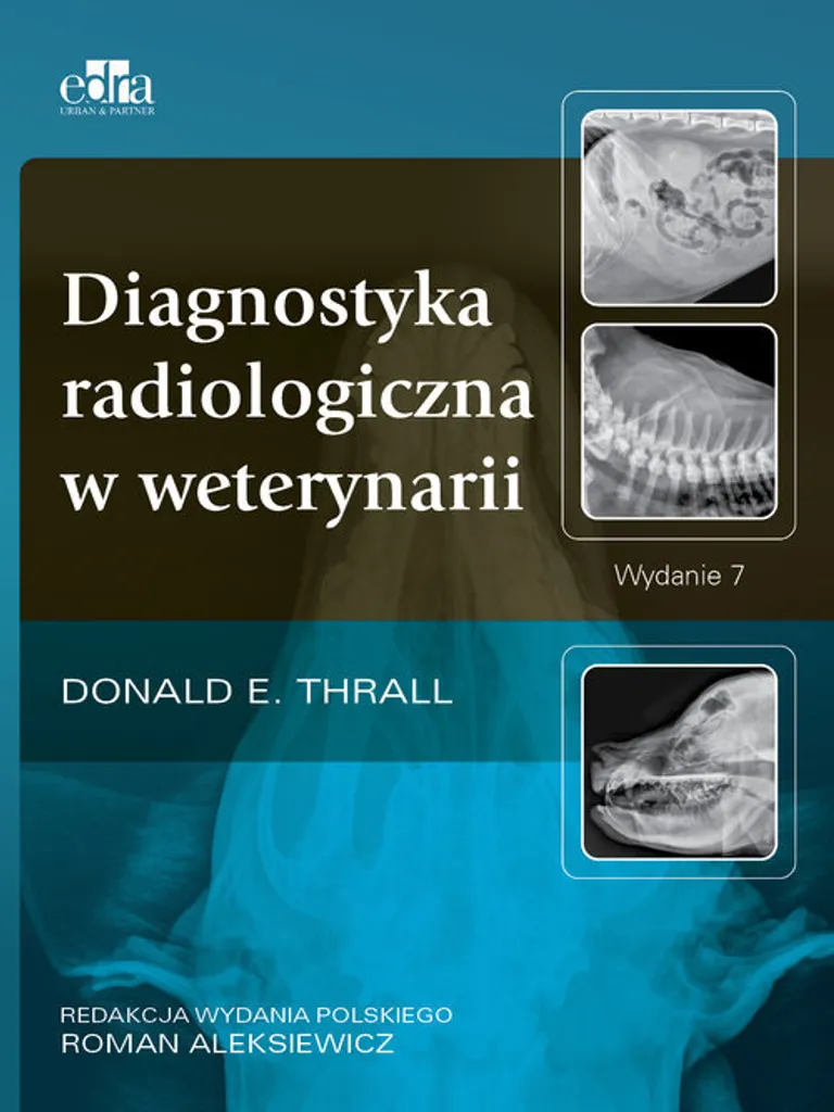 Diagnostic radiologique vétérinaire par D.E. Thrall - Édition Polonaise
