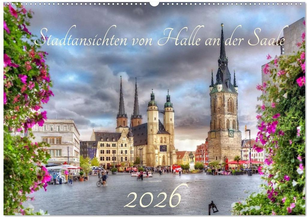 Stadtansichten von Halle an der Saale (Wandkalender 2026 DIN A2 quer), CALVENDO Monatskalender