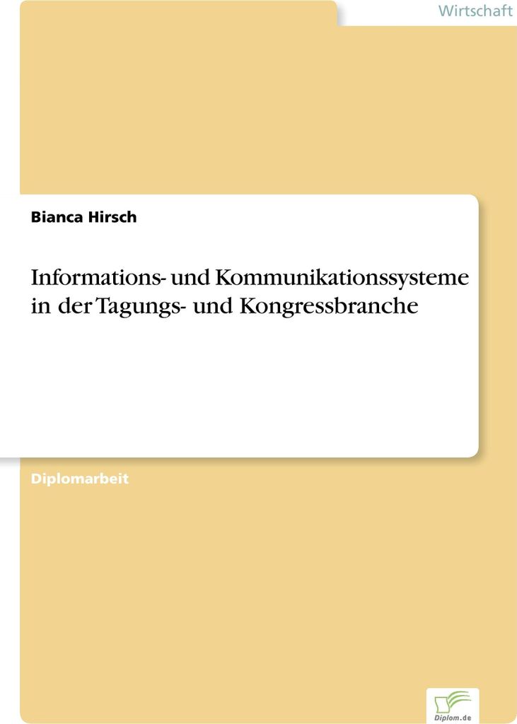 Informations- und Kommunikationssysteme in der Tagungs- und Kongressbranche