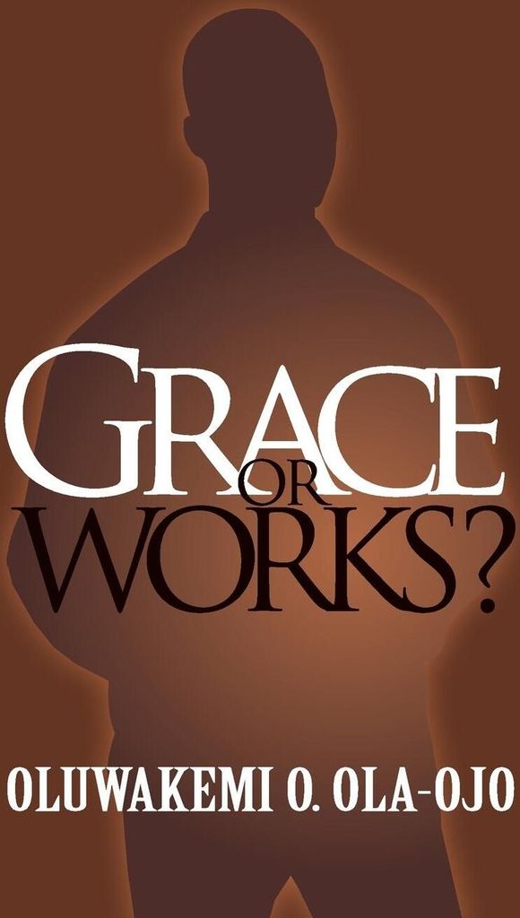 Grace or Works?