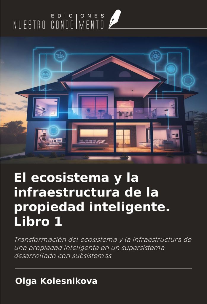 El ecosistema y la infraestructura de la propiedad inteligente. Libro 1