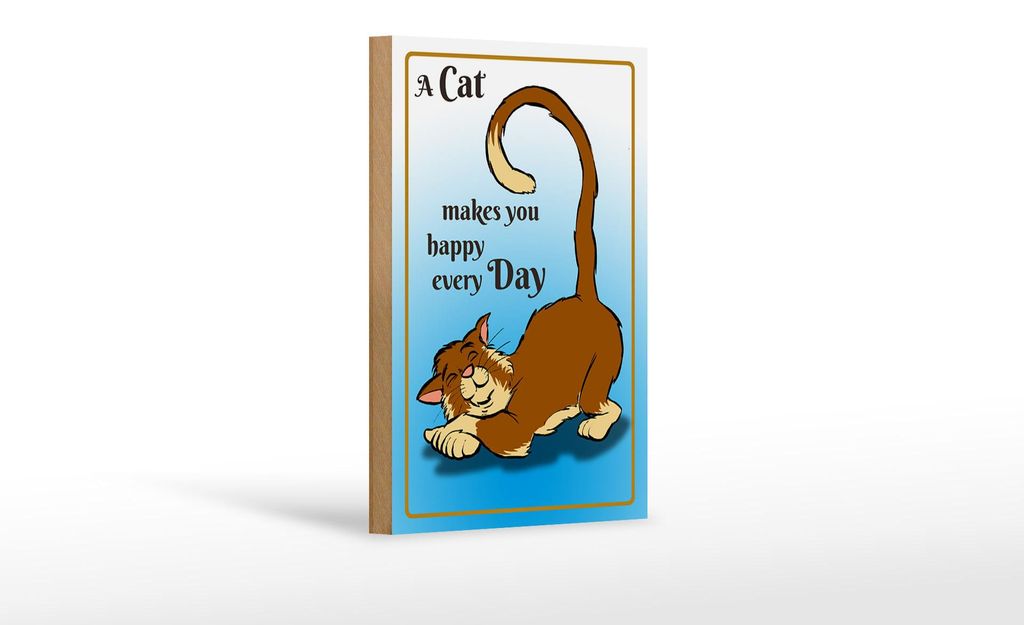 Holzschild Spruch 12x18cm A cat makes you happy every day