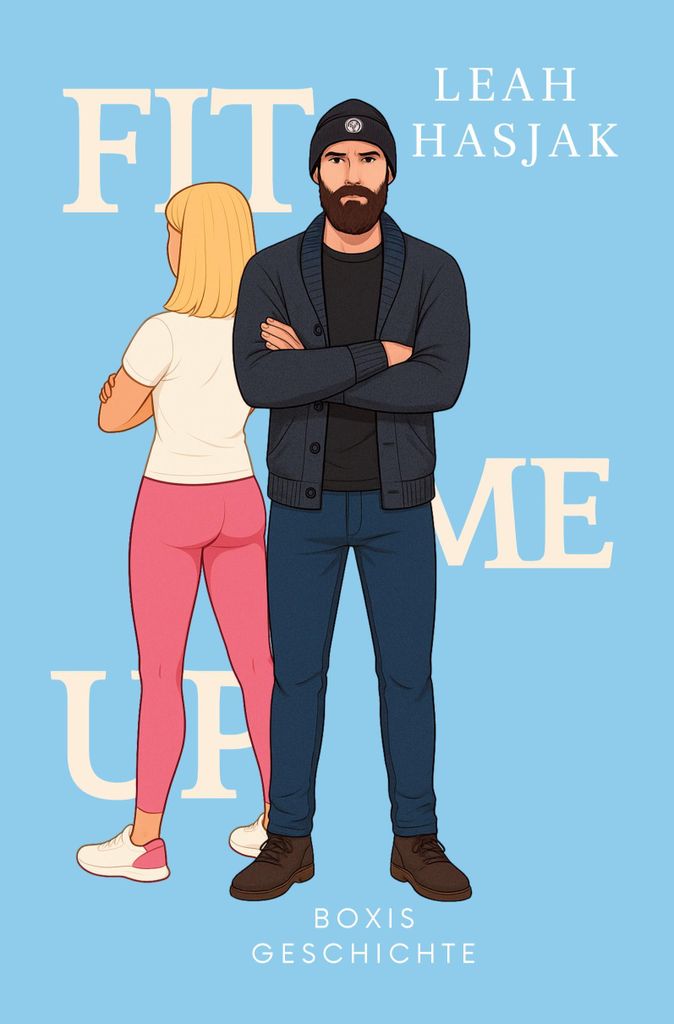 Fit Me Up – Roman: Aberwitziges Drama über Lebensträume, Motivation und Liebe