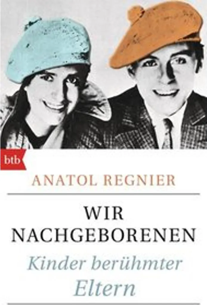 Livre Wir Nachgeborenen Anatol Regnier Broché Allemand