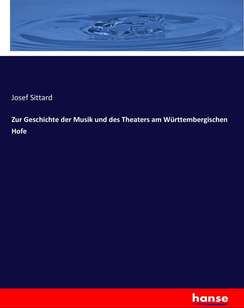 Zur Geschichte der Musik und des Theaters am Württembergischen Hofe