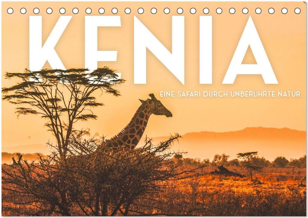 Kenia - Eine Safari durch unberührte Natur. (Tischkalender 2026 DIN A5 quer), CALVENDO Monatskalender