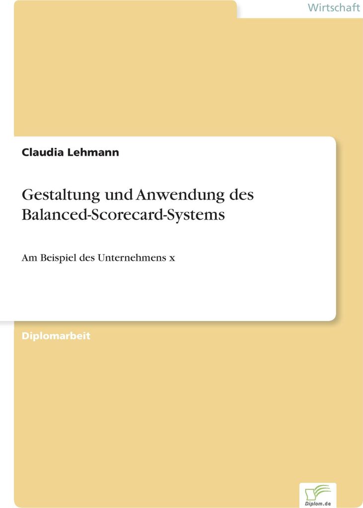 Gestaltung und Anwendung des Balanced-Scorecard-Systems