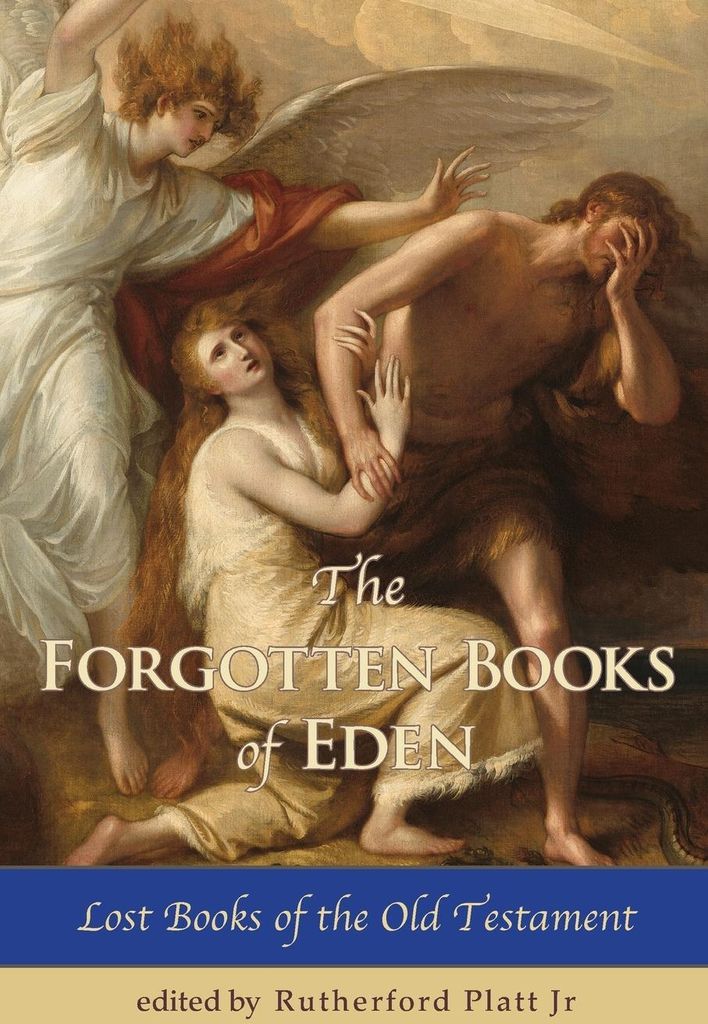 The Forgotten Books of Eden Lost Books of the Old Testament