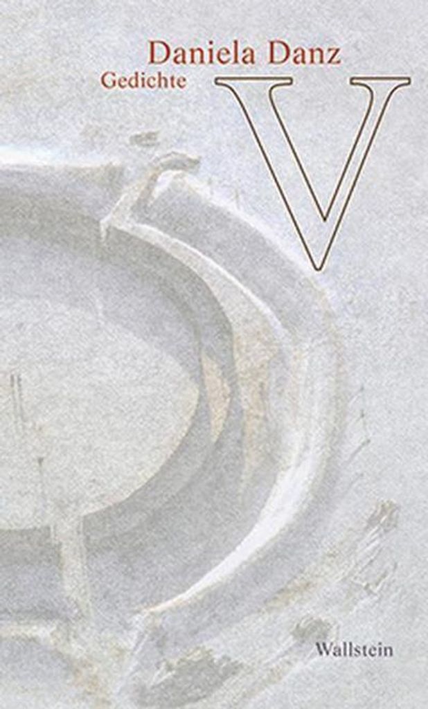 V: Gedichte von Danz, Daniela Book