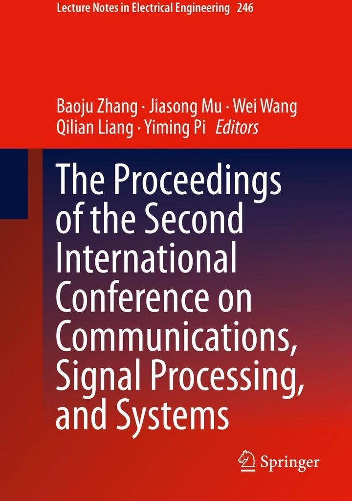 The Proceedings of the Second International Conference on Communications, Signal Processing, and Systems