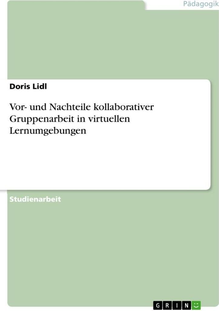 Vor- und Nachteile kollaborativer Gruppenarbeit in virtuellen Lernumgebungen