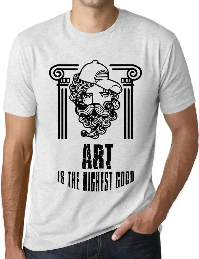 Herren Grafik T-Shirt Kunst ist das höchste Gut – Art Is The Highest Good – Öko-Verantwortlich Vintage Jahrgang Kurzarm Lustige Druck Geburtstag