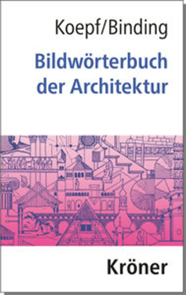 Dictionnaire visuel de l'architecture : nommez enfin chaque élément bâti