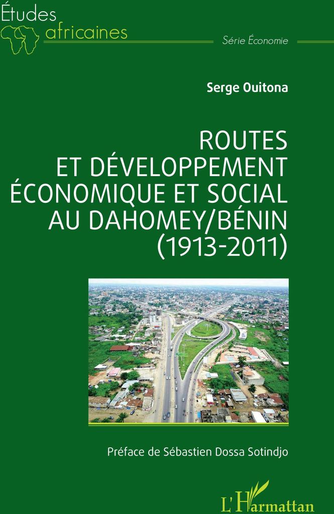 Routes et développement économique et social au Dahomey/Bénin (1913-2011)