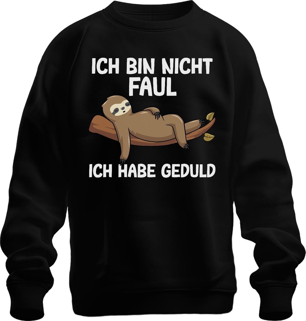 Nicht faul ich habe Geduld Faultier Geschenkidee Lustig Spruch Uni Sweatshirt Pullover, Schwarz, 3XL