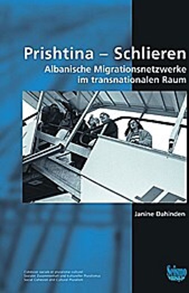 Prishtina - Schlieren. Albanische Migrationsnetzwerke im transnationalen Raum