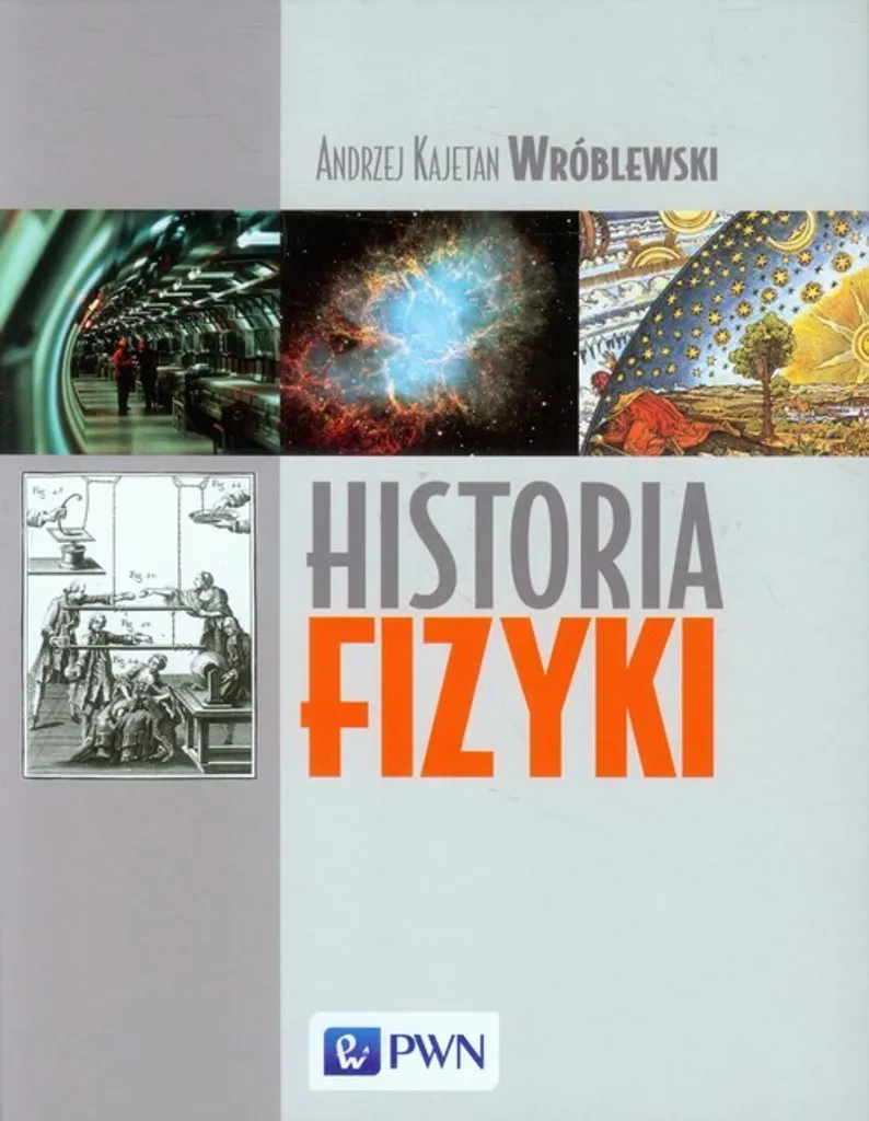 Histoire de la physique : Maîtrisez les concepts en polonais (Wróblewski)