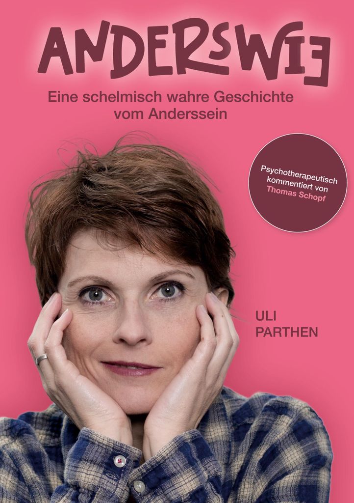 Anderswie I Eine schelmisch wahre Geschichte vom Anderssein