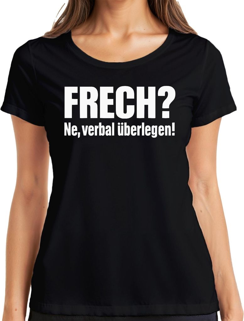 Frech? Ne verbal überlegen! Lustig Sarkastisch Spruch Geschenk Damen T-Shirt, Schwarz, XXL