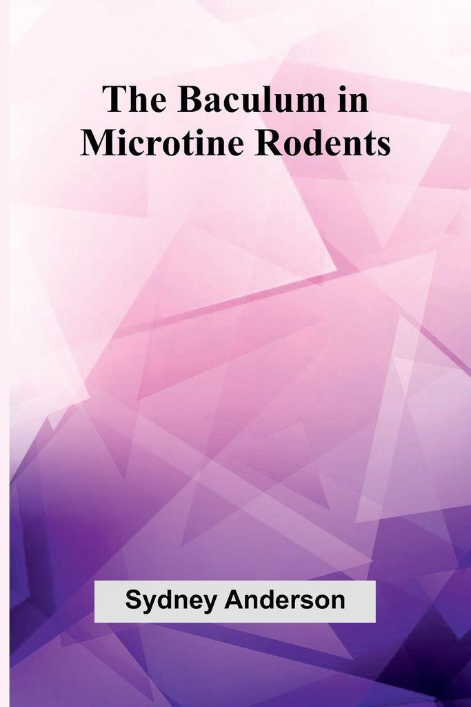 The Baculum in Microtine Rodents