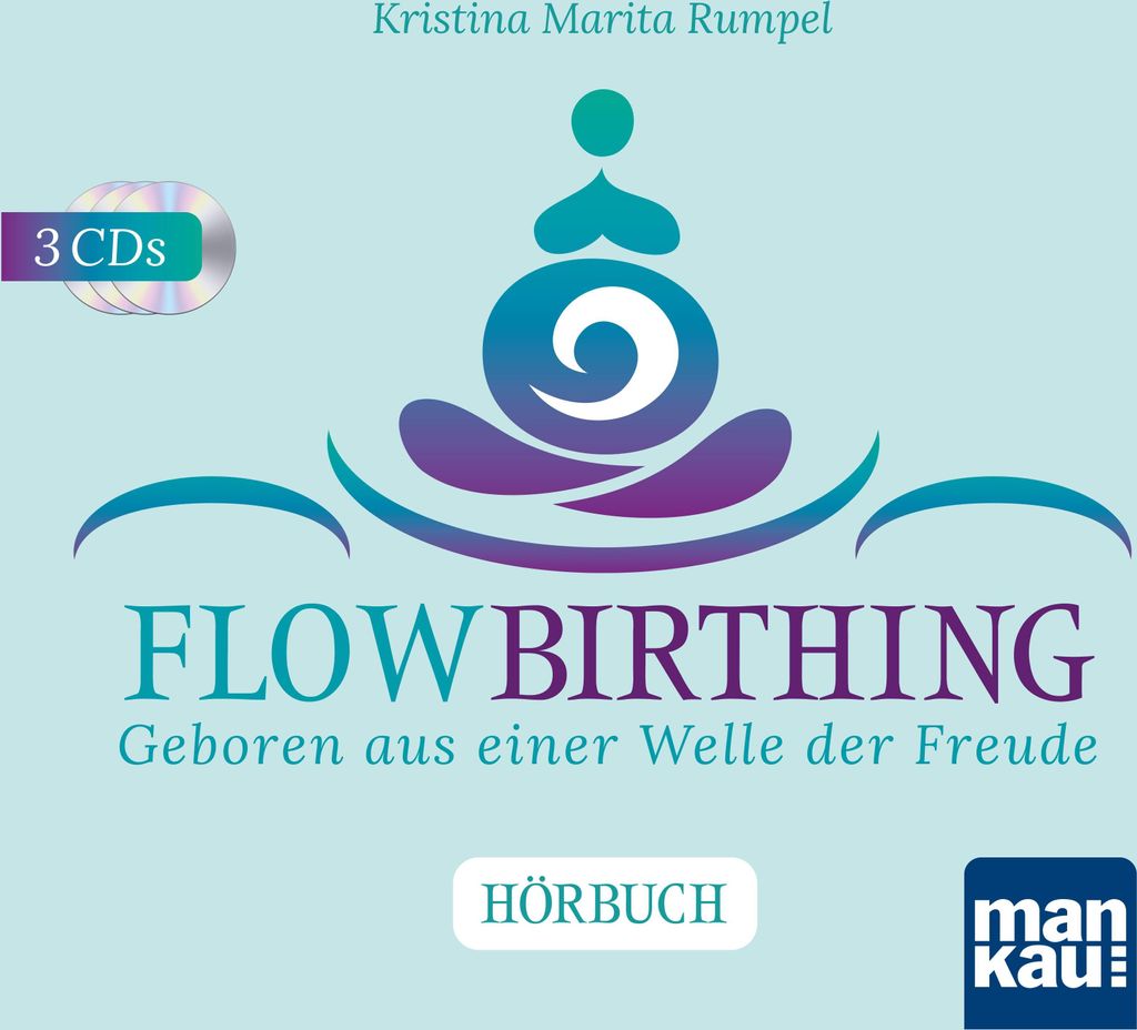 FlowBirthing. Das Hörbuch