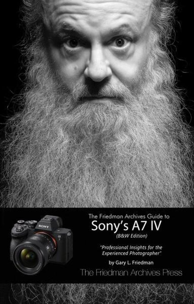 The Friedman Archives Guide to Sony's A7 IV (B&W Edition)