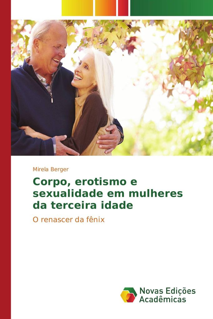 Corpo, erotismo e sexualidade em mulheres da terceira idade