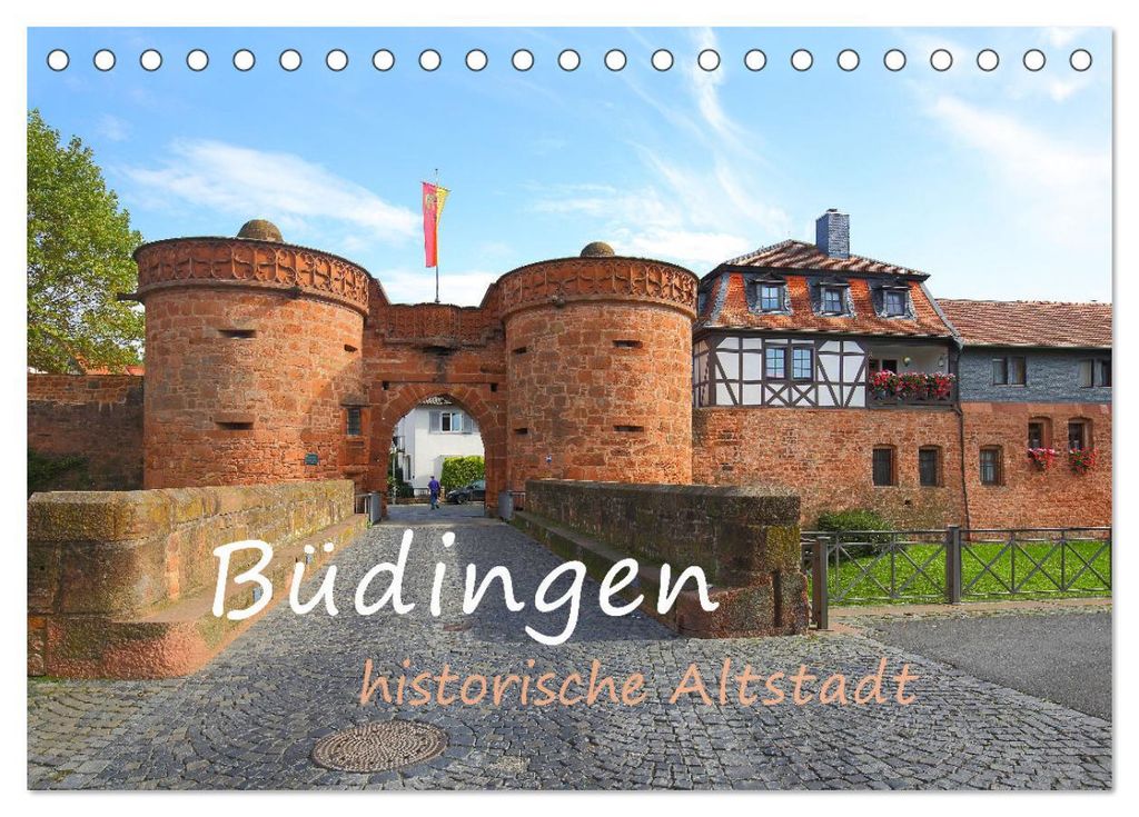 Büdingen - historische Stadt (Tischkalender 2027 DIN A5 quer), CALVENDO Monatskalender
