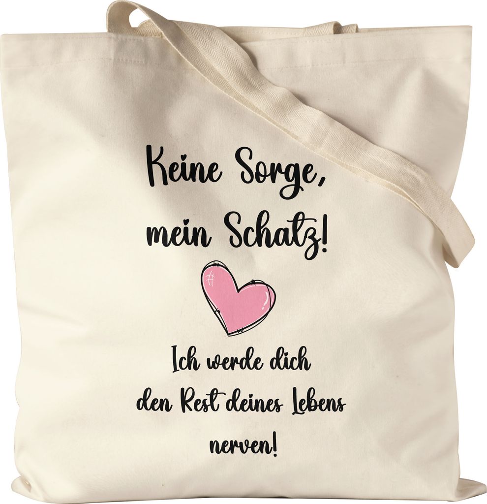 Keine Sorge Ich Werde Dich Rest Des Lebens Nerven Jutebeutel Partner Partnerin Geschenkidee Valentinstag Couple Paar Baumwolle