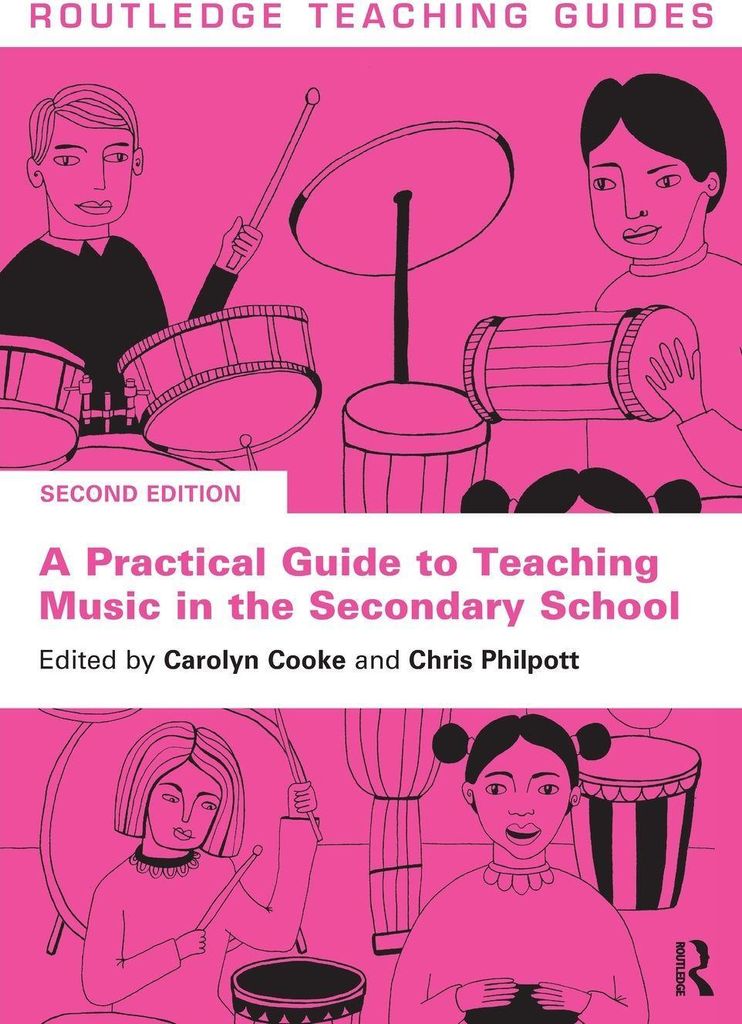 A Practical Guide to Teaching Music in the Secondary School