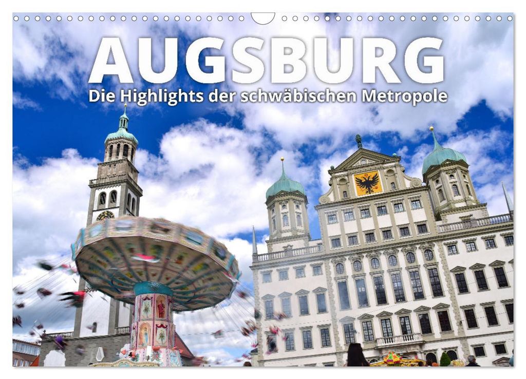 Augsburg – Die Highlights der schwäbischen Metropole (Wandkalender 2027 DIN A3 quer), CALVENDO Monatskalender