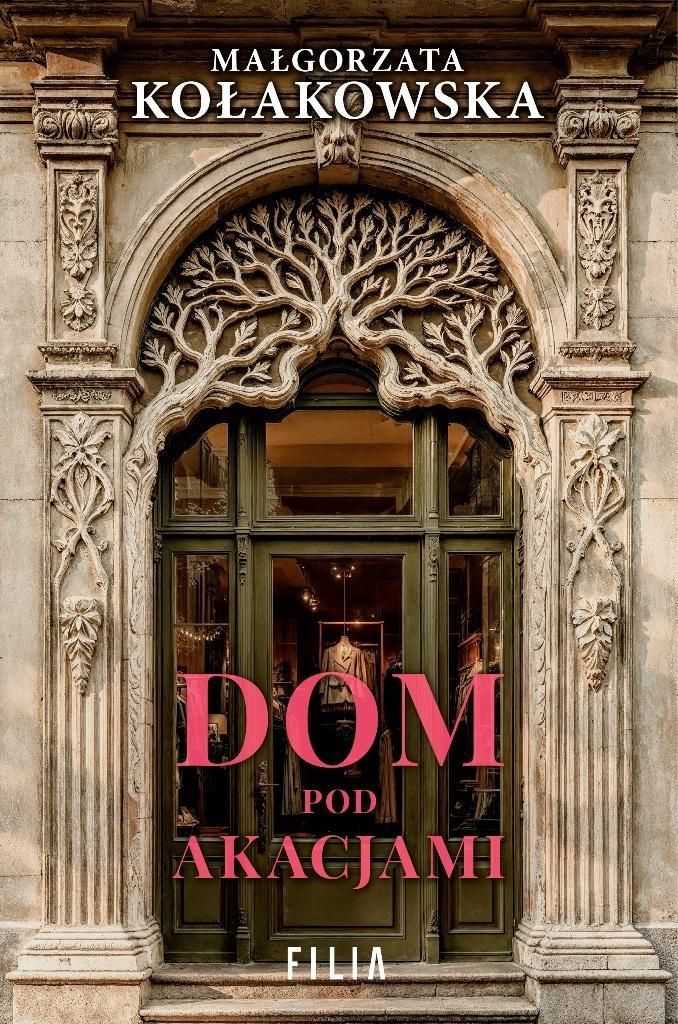 Dom pod Akacjami - Małgorzata Kołakowska (Buch auf Polnisch)