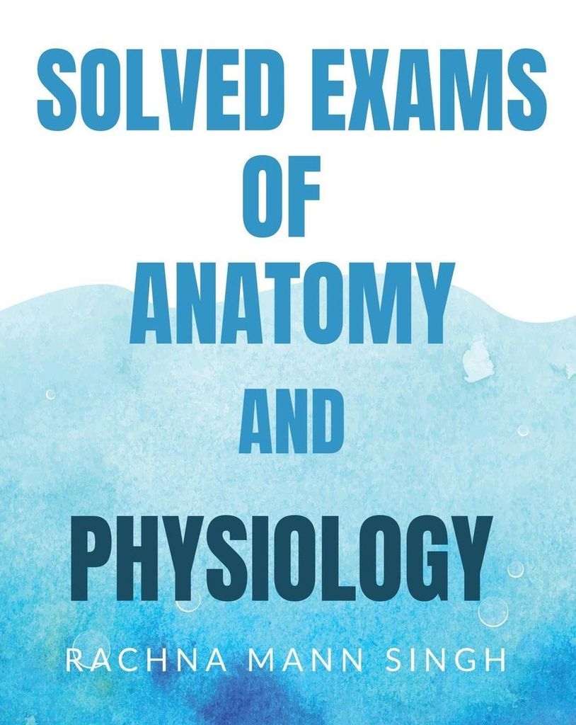 Solved Exams Of Anatomy And Physiology