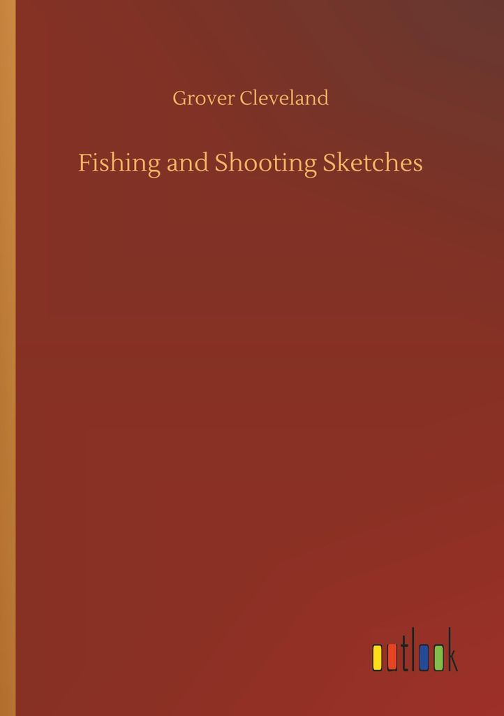 Fishing and Shooting Sketches