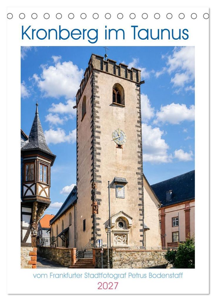 Kronberg im Taunus vom Frankfurter Stadtfotograf Petrus Bodenstaff (Tischkalender 2027 DIN A5 hoch), CALVENDO Monatskalender