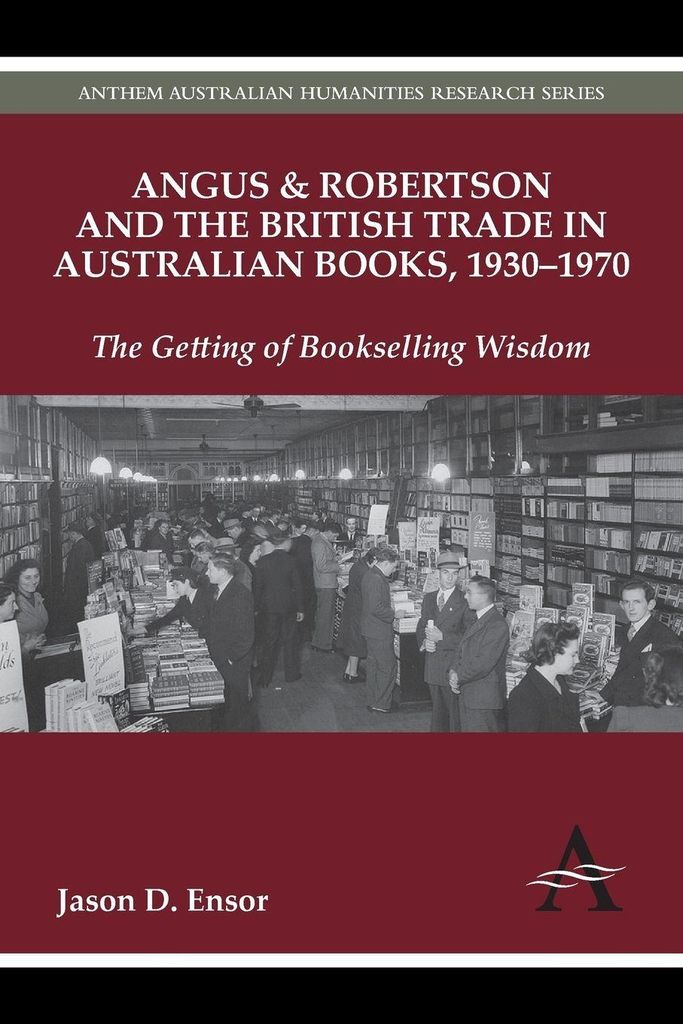 Angus & Robertson and the British Trade in Australian Books, 1930-1970
