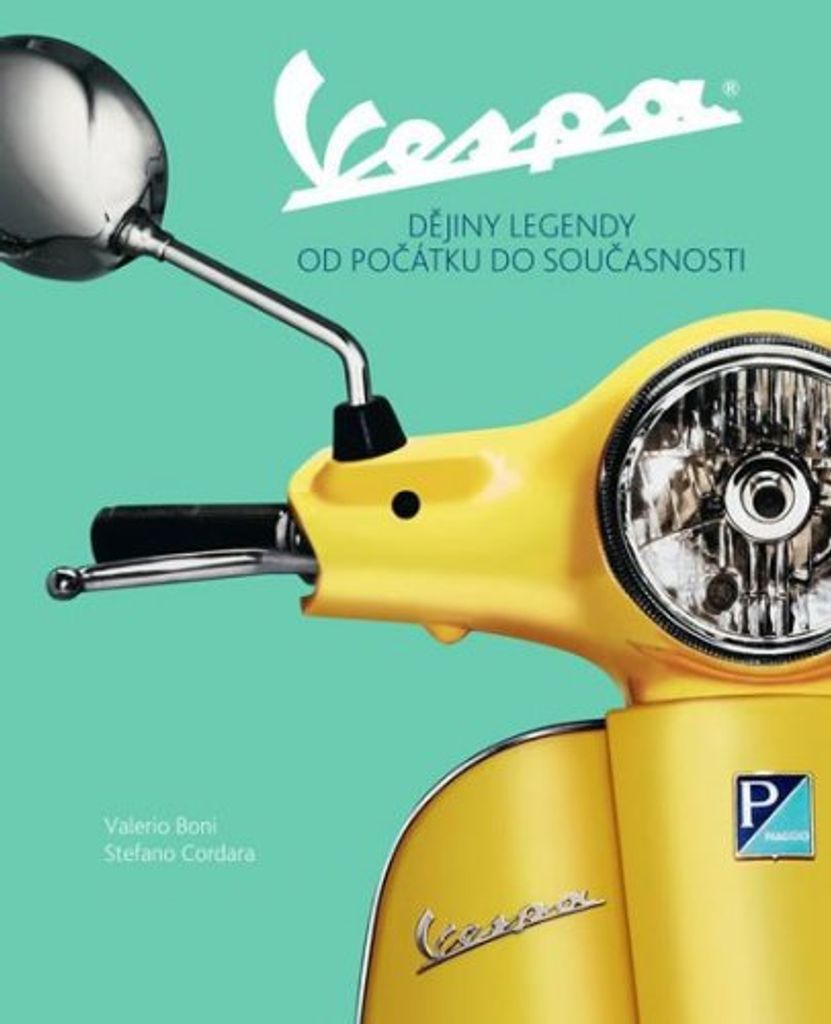 Vespa - Dějiny legendy od počátku do současnosti (Boni Valerio)