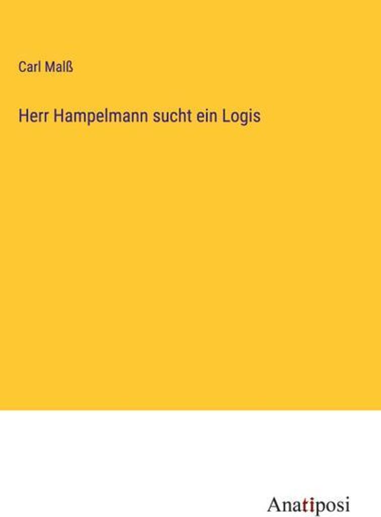 Herr Hampelmann sucht ein Logis