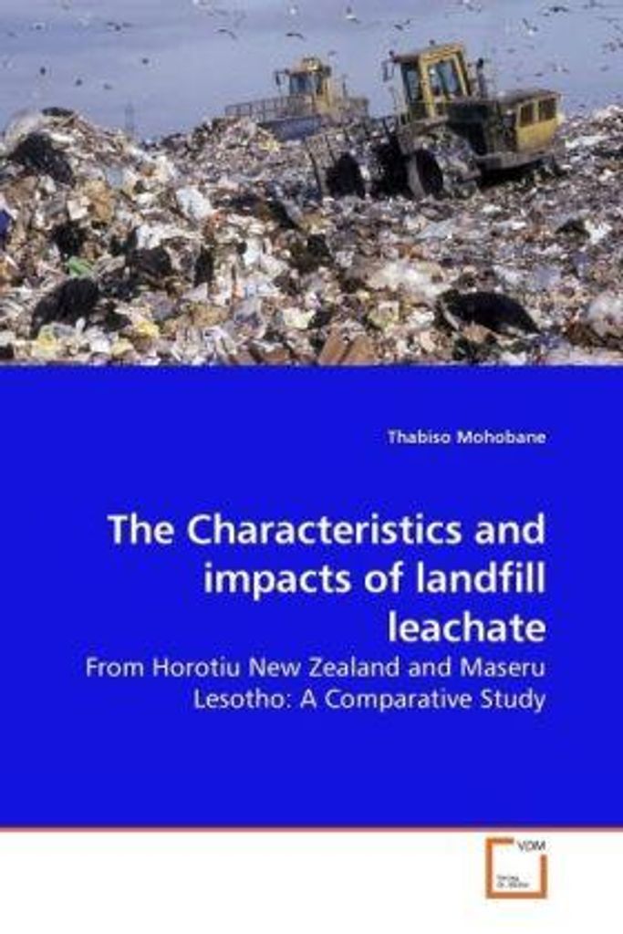 Mohobane, T: The Characteristics and impacts of landfill lea