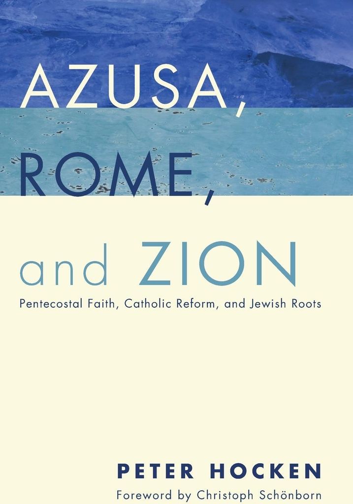 Azusa, Rome, and Zion