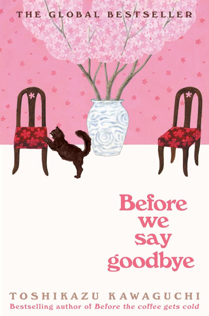 Before We Say Goodbye: Curl up with the magical story of the cosy Tokyo cafe (Before the Coffee Gets Cold, 4, Band 4)
