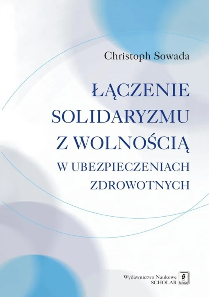 Livre Combiner la solidarité et la liberté dans la sécurité sociale