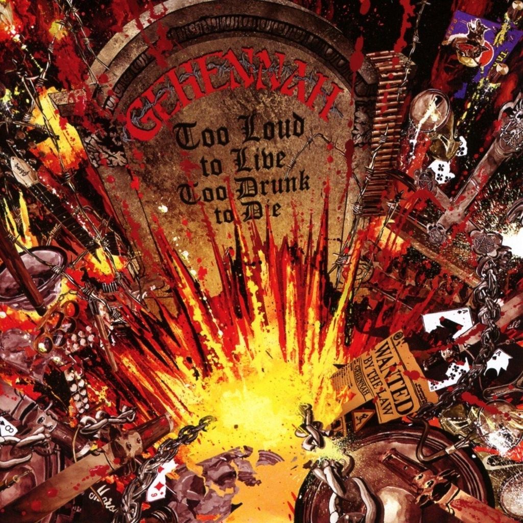 Gehennah-Too Loud to Live,Too Drunk to Die