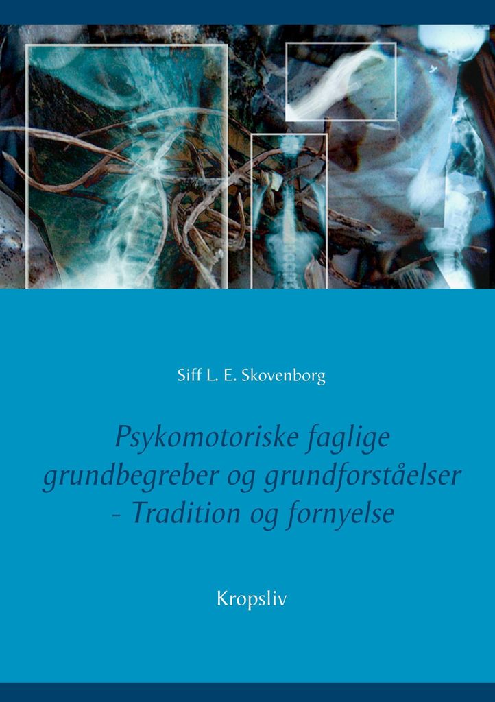 Psykomotoriske faglige grundbegreber og grundforståelser